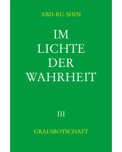 Im Lichte der Wahrheit – Gralsbotschaft, Band 3 (E-Book)