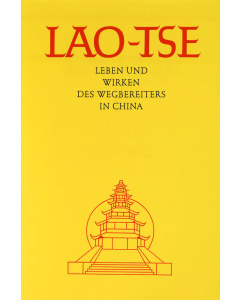 Lao-Tse  - Leben und Wirken des Wegbereiters in China (E-Book)