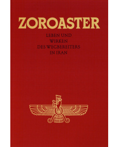 Zoroaster – Leben und Wirken des Wegbereiters in Iran (E-Book)