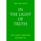 In the Light of Truth – The Grail Message, Volume 3 (eBook)